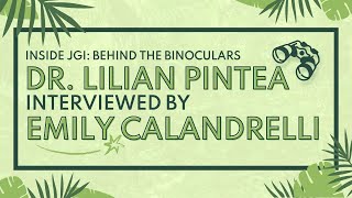 Inside JGI: Behind the Binoculars | Emily Calandrelli Interviews Dr. Lilian Pintea