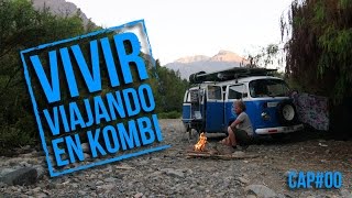 Nosotros los Viajeros | CAP 0 | Vivir viajando en una kombi