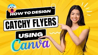 How to design a catchy flyer for your business, using CANVA.