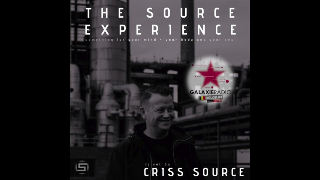Criss Source - ,,The Source Experience,, - Galaxie Radio Belgium edition!