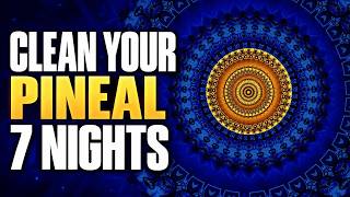 7 Nights to Clear Your Pineal Gland 🌙 963Hz Deep Sleep Music · 8 Hours