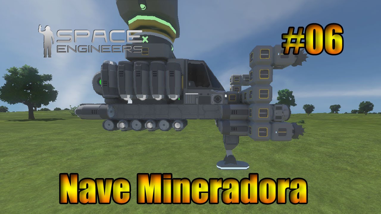 Space Engineers - Construindo a nave mineradora #06 (PT-BR) - YouTube