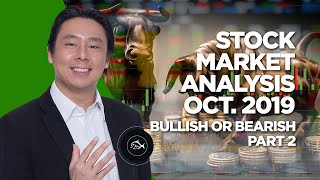 Stock Market Analysis Oct 2019: Bullish or Bearish Part 2 of 2