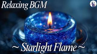 Starlight Flame ~ Relaxing BGM for Study & Work ~ 1 Hour Instrumental