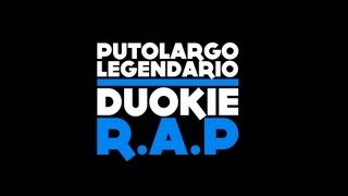 Video R.A.P. (con Duo Kie) PutoLargo & Legendario