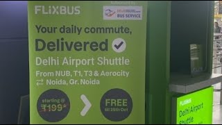 Delhi Airport to Noida and Gr. Noida Bus Service | 24x7 | Flix bus | Free bus service till 25 Oct 25
