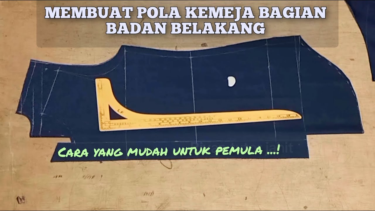 CARA MEMBUAT POLA KEMEJA YANG MUDAH DAN SIMPLE || POLA KEMEJA BAGIAN BADAN BELAKANG