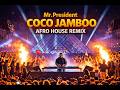 Mr President COCO JAMBOO AFRO HOUSE REMIX Summer Dance Anthem Tribal House Ritual Mr President COCO JAMBOO AFRO HOUSE REMIX Summer Dance Anthem Tribal House Ritual
