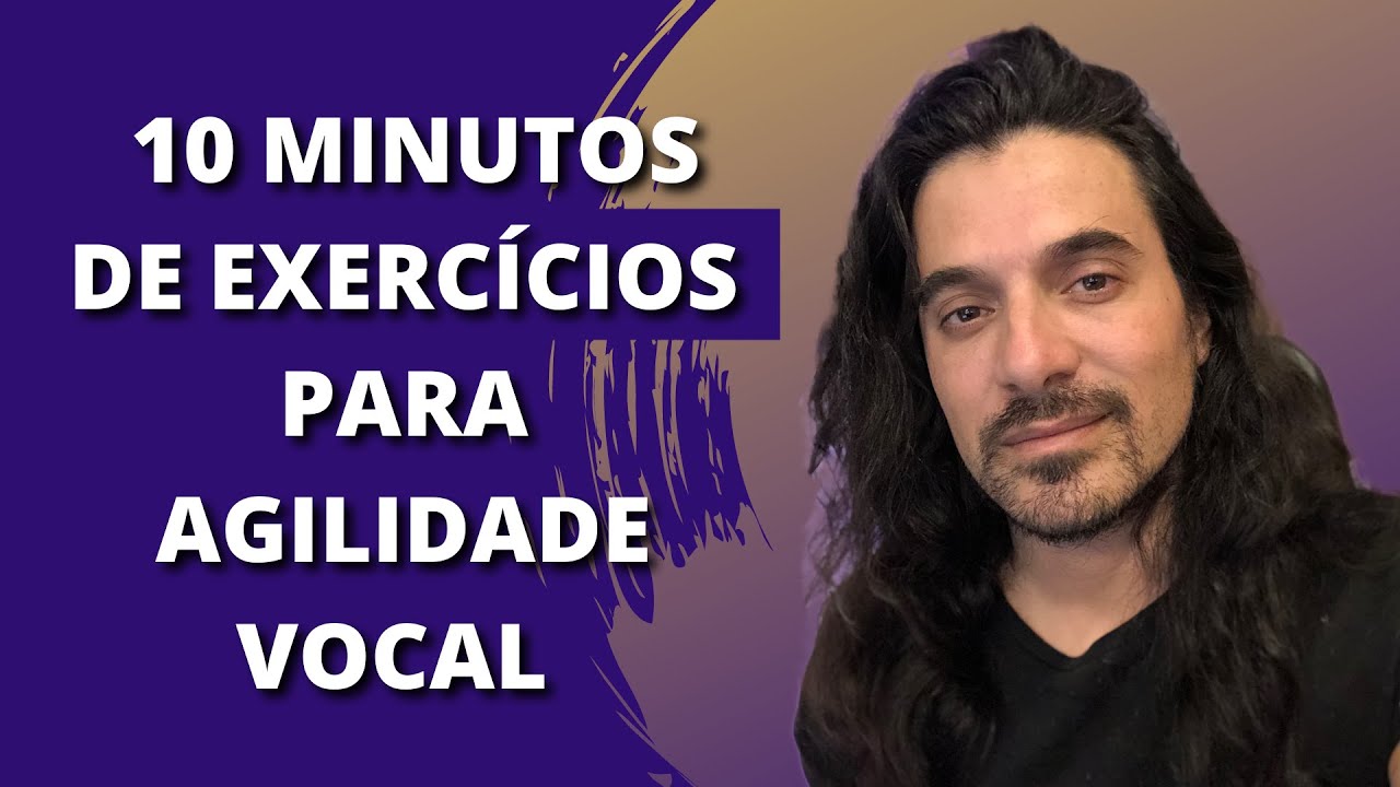 Agilidade Vocal (10 minutos de exercícios)