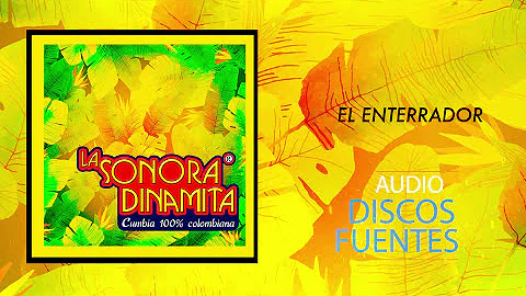 El Enterrador - La Sonora Dinamita / Discos Fuentes [Audio]