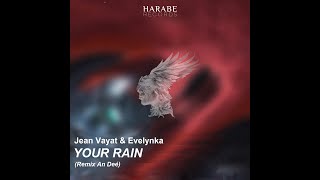 Evelynka, Jean Vayat - Your Rain (Remix An Deé)