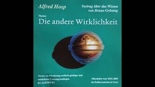 Alfred Hosp, Vortrag  die andere Wirklichkeit, 18 01 2003  gelesen von Karin Marie