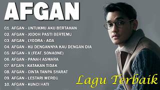 Afgan  Lirik  Album  Koleksi Terbaik Afgan  Lagu Terpopuler Sepanjang Masa