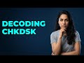 How Do I Understand Chkdsk Scan Information?