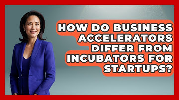 How Do Business Accelerators Differ From Incubators For Startups? - Founders Supporting Founders