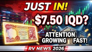 JUST IN: $7.50 IQD Discussions Are Capturing Attention Fast! 🏦💰 RV News 2026