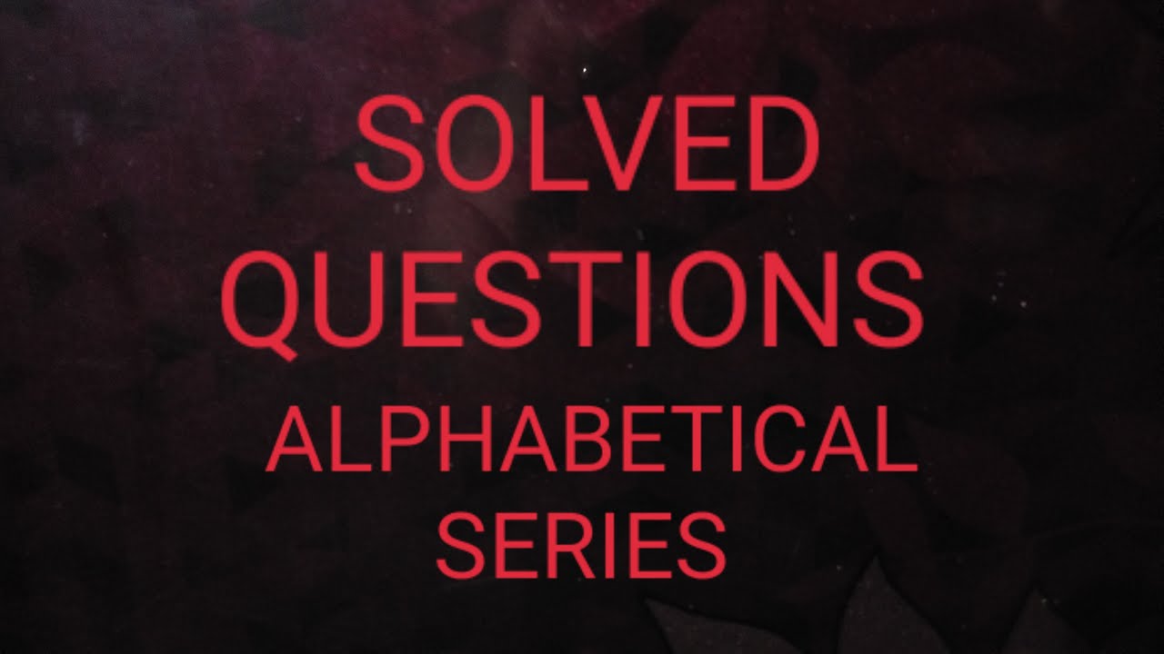 Alphabetical series full concept problems |Reasoning| |SBI PO| |SBI Clerk, SSC|