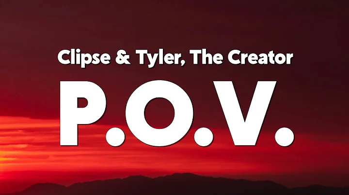 Clipse & Tyler, The Creator - P.O.V. (feat. Pusha T, Malice) [Lyrics]