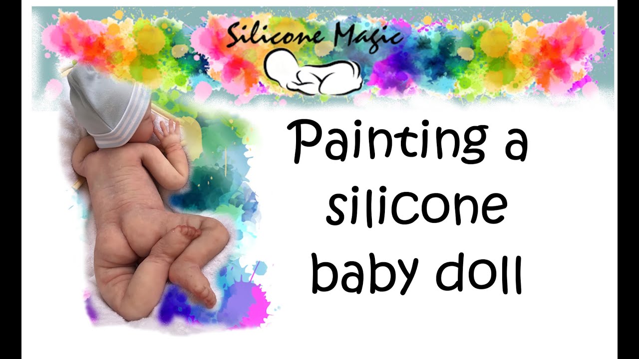 11 Painting a silicone baby doll 2023