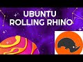 Ubuntu Rolling Part 1