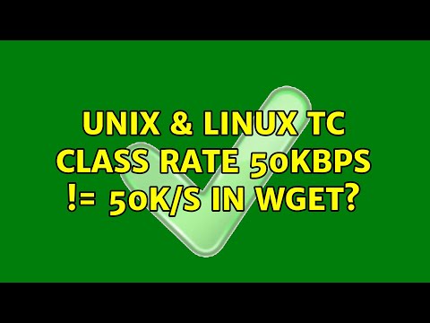 Unix & Linux: tc class rate 50Kbps != 50K/s in wget?