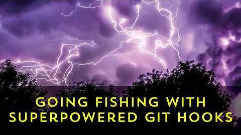 SuperPowered Git Hooks with Thomas Rayner