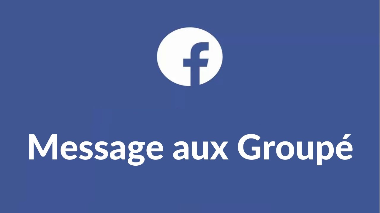 Envoyer Un Message A Tous Les Membres D Un Groupe Facebook Youtube