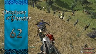 Let's Play Mount and Blade Warband Prophesy of Pendor Episode 62: To Weak To Fight