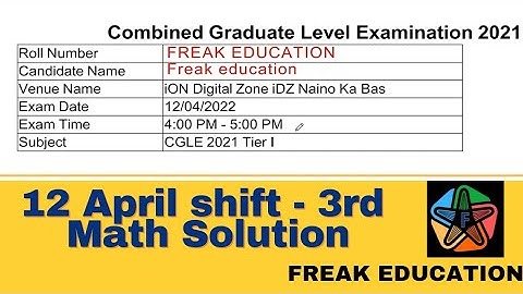SSC CGL 2021 TIER-1 ( 12 April  Shift-3 )  MATHS SOLUTION  | BY FREAK EDUCATION