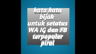 #kata kata bijak untuk update status wa dan fb terpopuler# piral