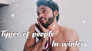 Types Of People In Winter | Ajit Shetty
