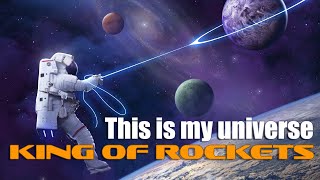 This is my Universe by King of Rockets.