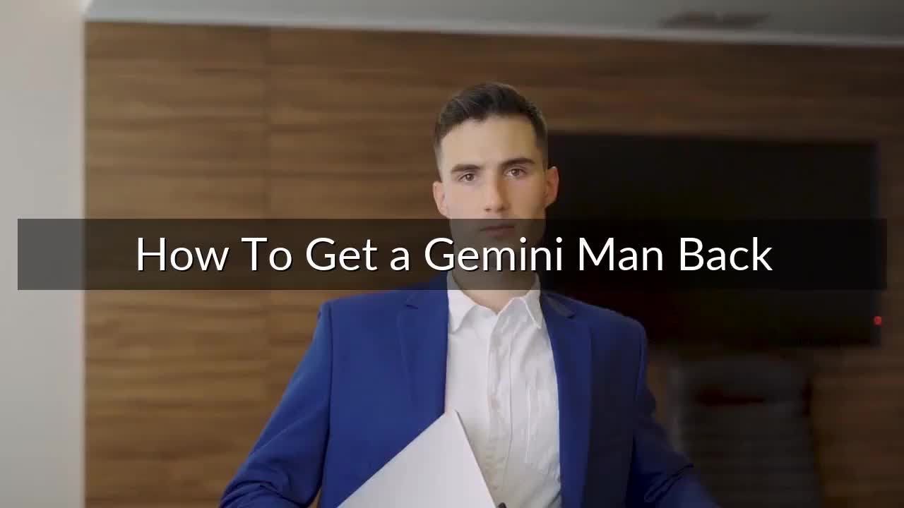 How To Win A Gemini Man Back