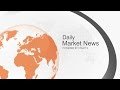 Daily Market News - June 8th, 2016