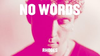 RHODES - No Words [Official Lyric Video]