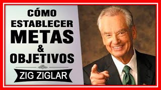 |Oro Puro| Cómo ESTABLECER METAS y Lograr OBJETIVOS - ZIG ZIGLAR (Audiolibro de Autoayuda y Éxito)