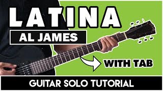 Latina - Al James Guitar Solo Tutorial (WITH TAB)