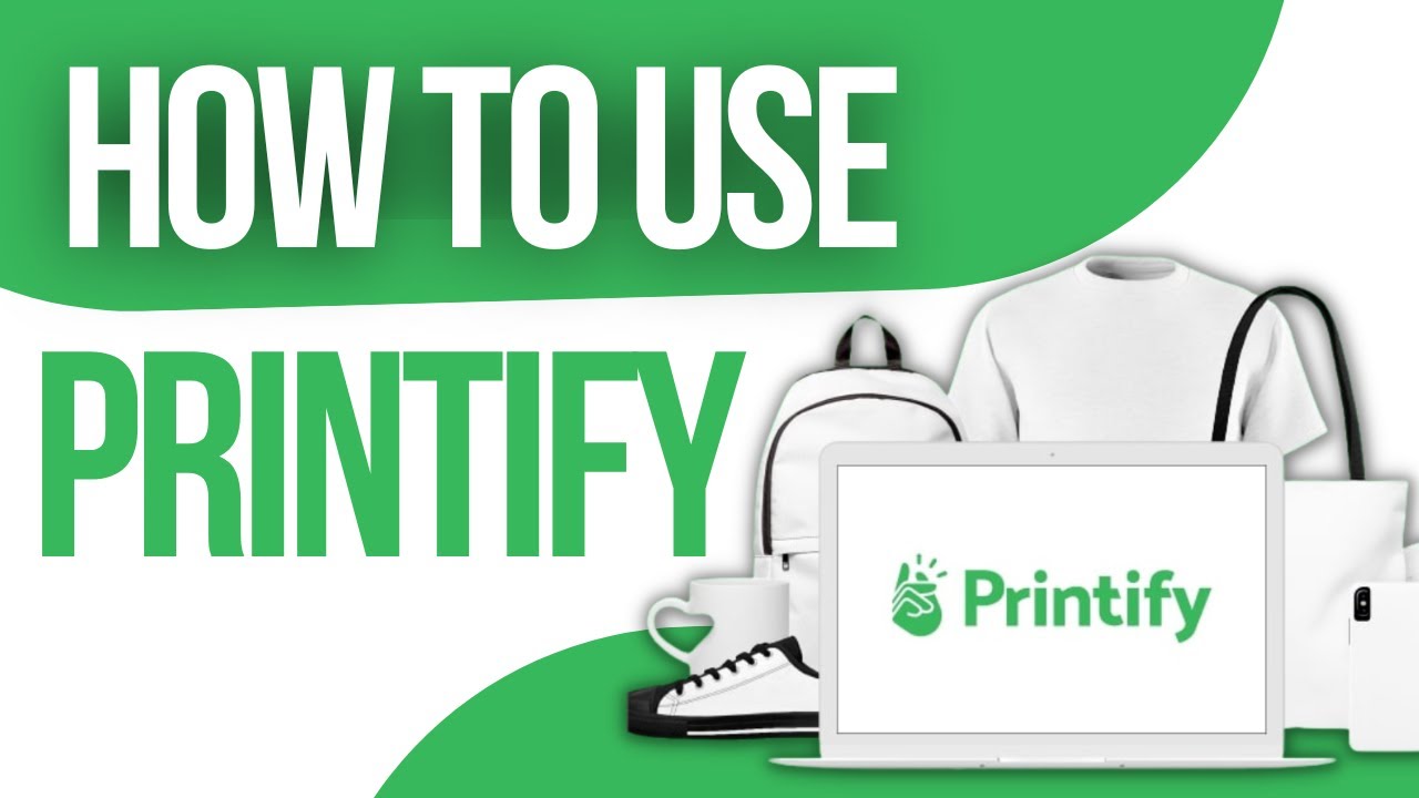 Printify tutorial for beginners how to use printify youtube