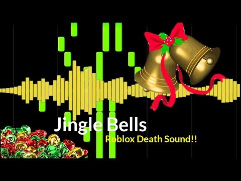 Jingle Bells But It S Roblox Death Sound Youtube - jingle bells oof noob roblox mv