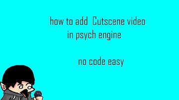 how to add  Cutscene video in psych engine no code