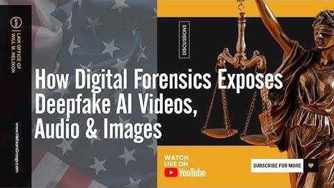 How Digital Forensics Exposes Deepfake AI Videos, Audio & Images