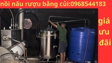 Báo Giá Chi Tiết Nồi Hơi Nấu Rượu Bằng Củi 2024| Giá Cực Rẻ | Độ Bền Cao | Lh 0968544183