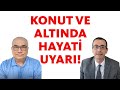 KONUT VE ALTINDA HAYATİ UYARI!