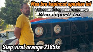 Mas Bre Kepincut Speaker Ini Cek Sound 4speaker Suaranya Bisa Seperti Ini  Siap Viral Orange2185fs