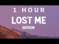 [ 1 HOUR ] Giveon - Lost Me (Lyrics)