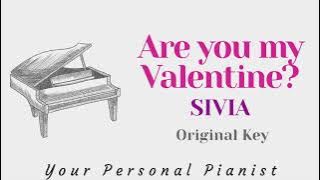 Are You My Valentine? - SIVIA (Original Key Karaoke) - Piano Instrumental Cover