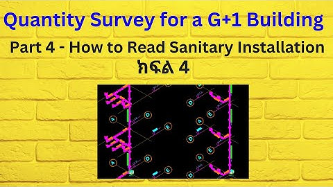 Quantity Survey for a G+1 Building Part 4 How to read Sanitary Installations