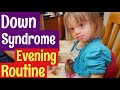 Evening Routine Down Syndrome Toddler & Dealing With Sensory Processing Issues || Day In The Life