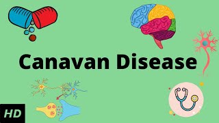 Canavan disease, Causes, Signs and Symptoms, Diagnosis and Treatment.