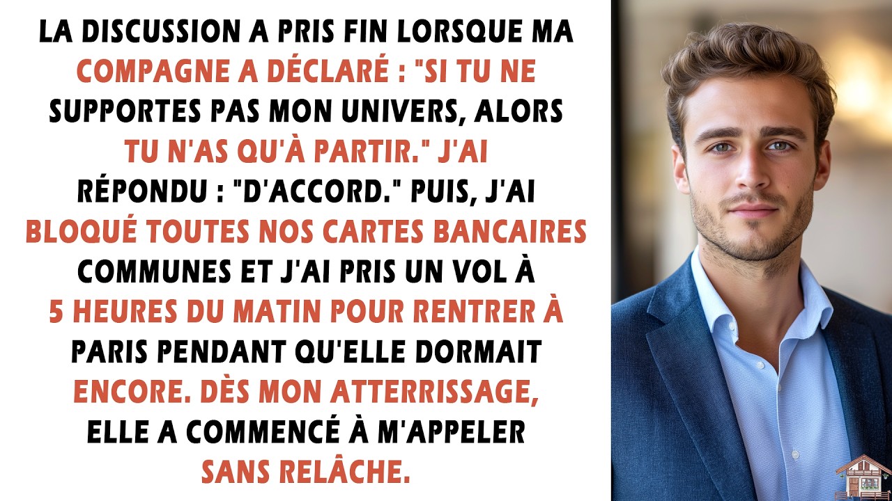 La discussion a pris fin lorsque ma compagne a déclaré : 